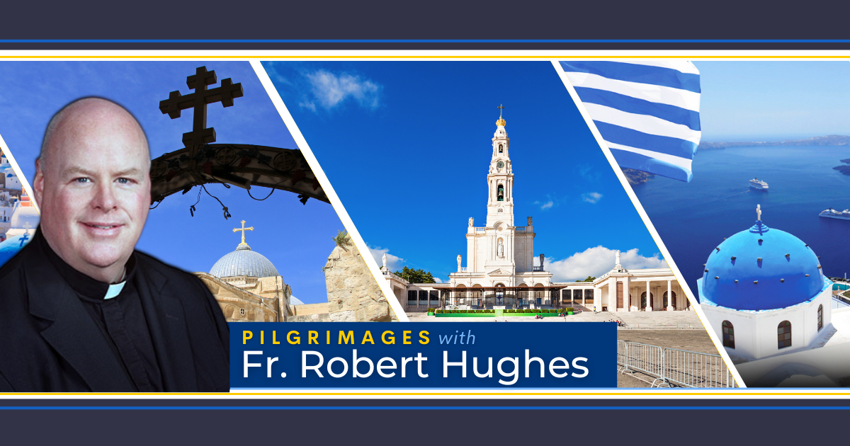 Fr Robert Hughes Catholic Pilgrimages With Tours