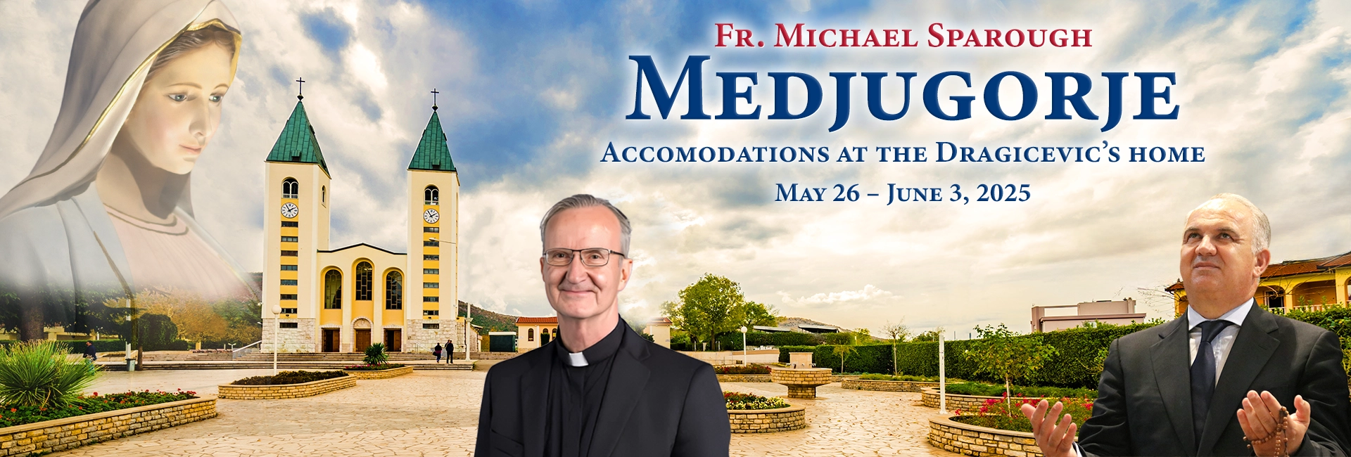 Fr. Michael Sparough Medjugorje Pilgrimage