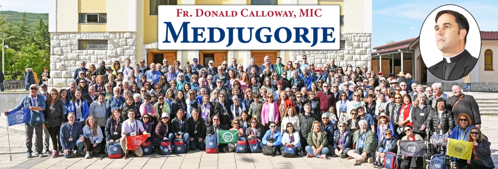 Fr. Donald Calloway Pilgrimage To Medjugorje With 206 Tours - Catholic ...