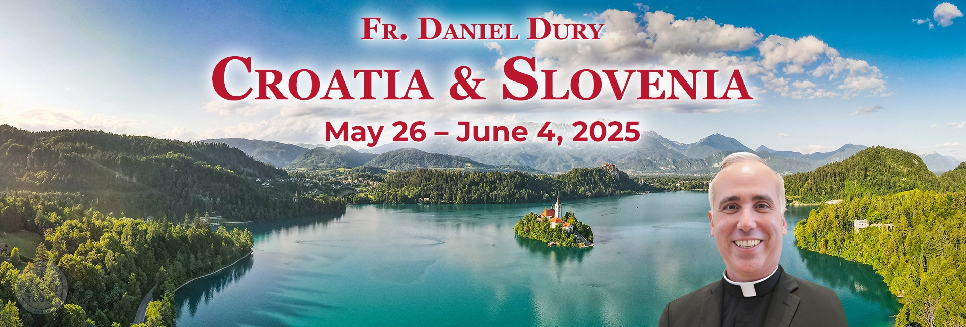 Fr. Daniel Dury Croatia & Slovenia Pilgrimage