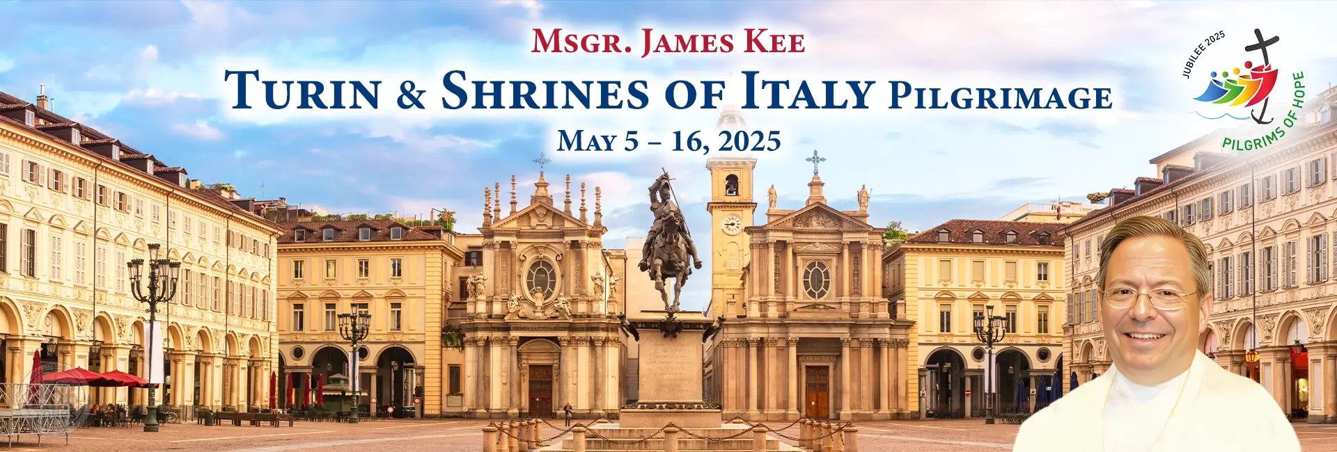 Msgr. James Kee Turin & Shrines of Italy Pilgrimage