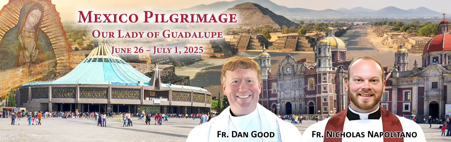 Fr. Nicholas Napolitano & Fr. Dan Good Mexico Pilgrimage